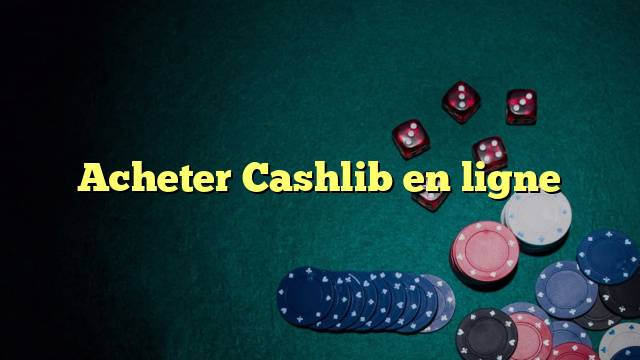 Acheter Cashlib en ligne