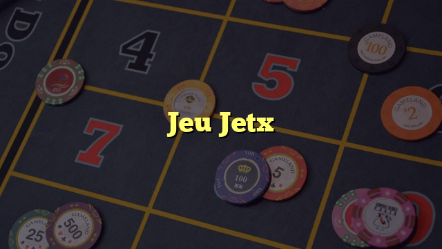 Jeu Jetx