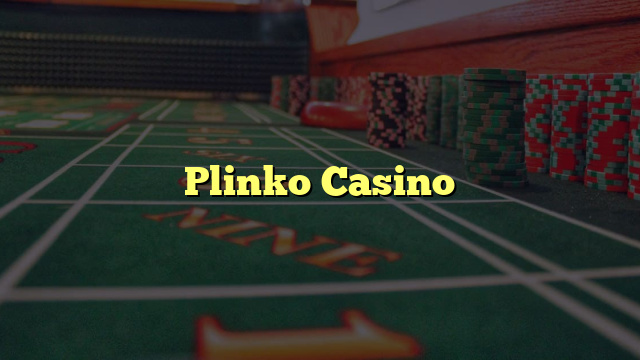 Plinko Casino