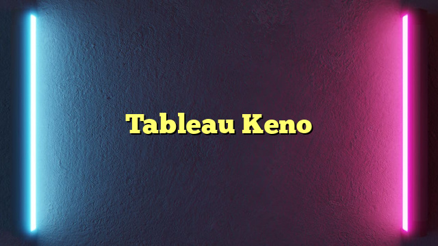 Tableau Keno