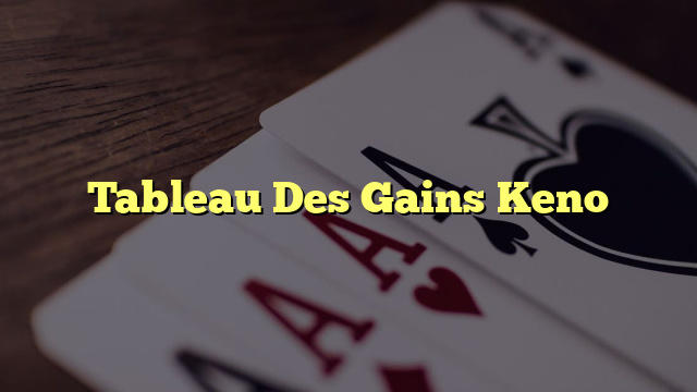 Tableau Des Gains Keno