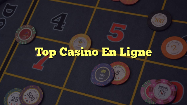 Top Casino En Ligne