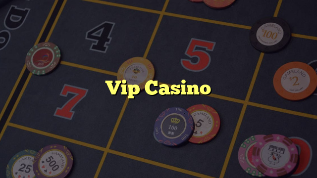 Vip Casino