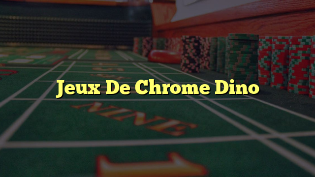 Jeux De Chrome Dino