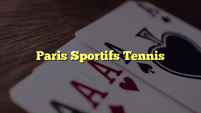 Paris Sportifs Tennis