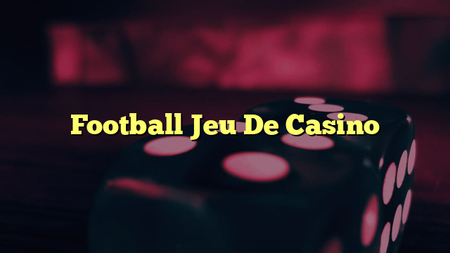 Football Jeu De Casino