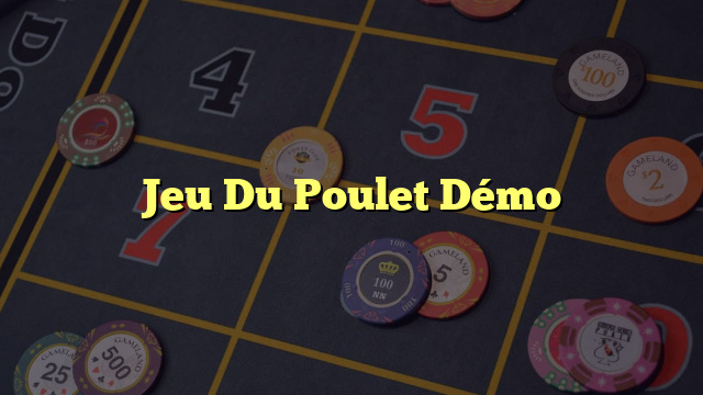 Jeu Du Poulet Démo