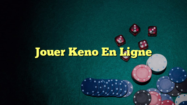 Jouer Keno En Ligne