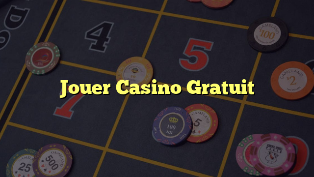 Jouer Casino Gratuit