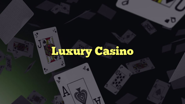 Luxury Casino