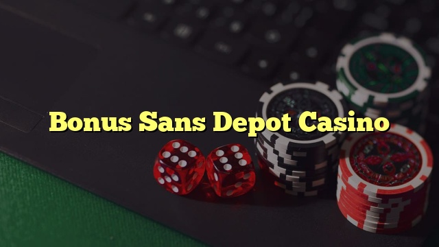 Bonus Sans Depot Casino