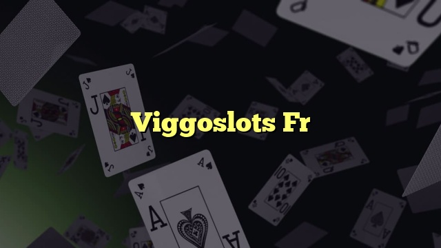 Viggoslots Fr